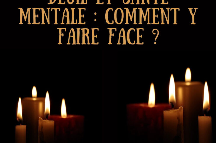 Deuil et santé mentale : comment y faire face ?